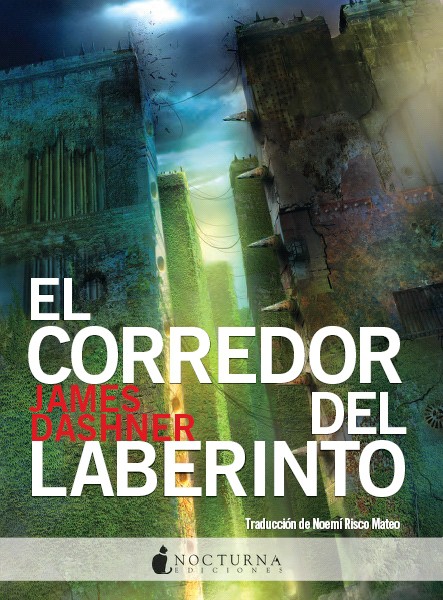 EL CORREDOR DEL LABERINTO”, de James Dashner. – Juanje López ...